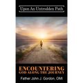 Upon An Untrodden Path: Encountering God Along The Journey