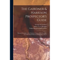 The Gairdner & Harrison Prospector's Guide: Map and Pamphlet to the Omenica, Cassier, Liard, Klondyke and Yukon Gold Fields via the Edmonton Route