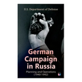 German Campaign in Russia: Planning and Operations (1940-1942): Ww2: Strategic & Operational Planning: Directive Barbarossa, the Initial Operations, G