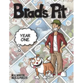 Brad's Pit: Year One