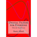 Digital Filters for Everyone: Third Edition