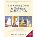 The Working Guide to Traditional Small-Boat Sails: A How-To Handbook for Owners and Builders