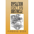 Dyslexia Isn't an Obstacle