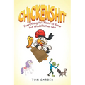 Chickenshit: Everything You Need to Know but Would Rather Not