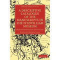 A Descriptive Catalogue of the Manuscripts in the Fitzwilliam Museum