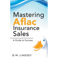 Mastering Aflac Insurance Sales - A Guide to Success