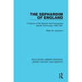 The Sephardim of England: A History of the Spanish and Portuguese Jewish Community 1492-1951