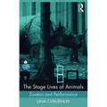 The Stage Lives of Animals: Zooesis and Performance