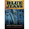 Blue Jeans: The Art of the Ordinary