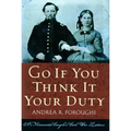 Go If You Think It Your Duty: A Minnesota Couple's Civil War Letters