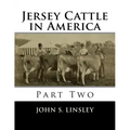 Jersey Cattle in America: Part Two