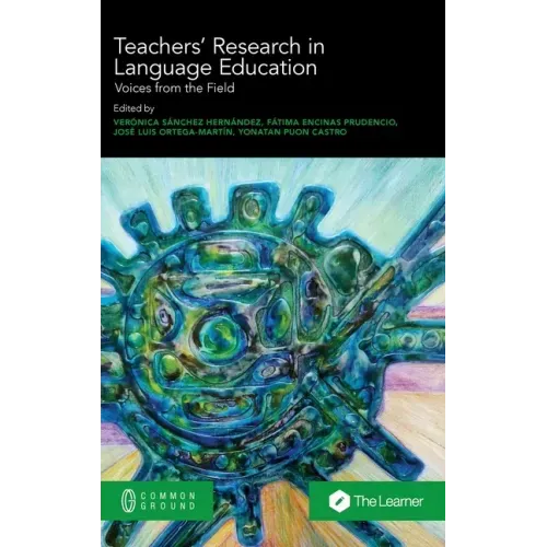 Teachers' Research in Language Education: Voices from the Field