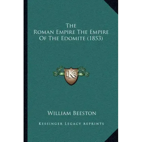 The Roman Empire The Empire Of The Edomite (1853)