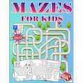 Mazes For Kids Ages 4-8: Puzzle book for Kids ages 3-5,6-8 Fun and Challenging Mazes for Boys and Girls Workbook for Children: Games and Problem-Solvi