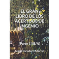 El Gran Libro de Los Acertijos de Ingenio: [Parte 1] (B/N)