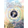 The Art Planet Chronicles: The Making of the Fifth Ring