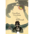 Goodbye, Goodness