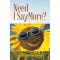 Need I Say More?: Selected Poems