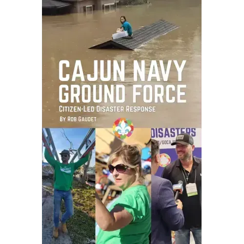 Cajun Navy Ground Force: Citizen-Led Disaster Response