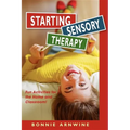 Starting Sensory Therapy: Fun Activities for the Home and Classroom!