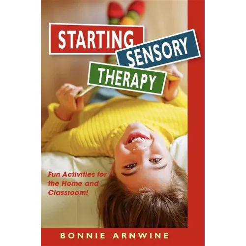 Starting Sensory Therapy: Fun Activities for the Home and Classroom!