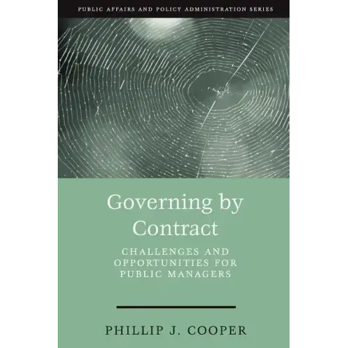 Governing by Contract: Challenges and Opportunities for Public Managers