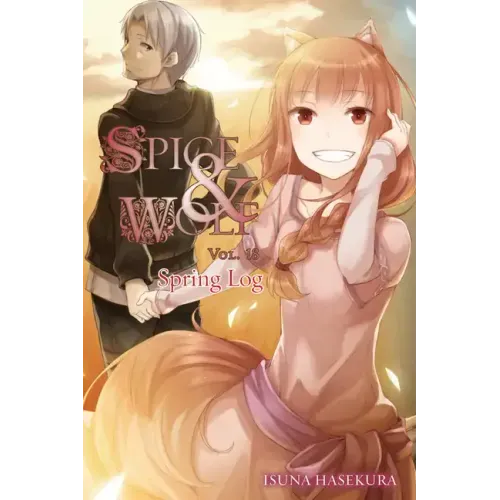 Spice and Wolf, Vol. 18 (Light Novel): Spring Log