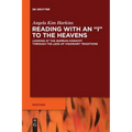 Reading with an I to the Heavens: Looking at the Qumran Hodayot Through the Lens of Visionary Traditions