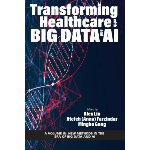 Transforming Healthcare with Big Data and AI