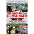 The Modern Day Gunslinger: The Ultimate Handgun Training Manual
