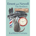 Ernest and Newell: The Brothers