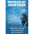Muscusless Diet Healing System