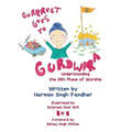 Gurpreet Goes to Gurdwara: Understanding the Sikh Place of Worship