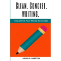 Clean, Concise Writing: Streamline Your Wordy Sentences