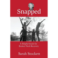 Snapped: A Helpful Guide for Broken Neck Recovery