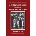 A Christian's Guide Through the Gender Revolution: Gender, Cisgender, Transgender, and Intersex