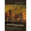 Black Visions: The Roots of Contemporary African-American Political Ideologies