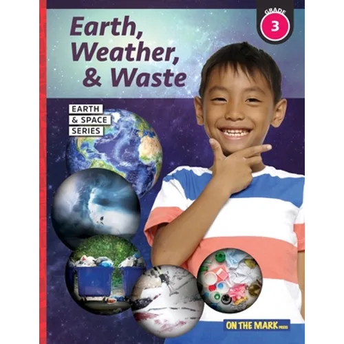 Earth, Weather & Waste - Earth Science Grade 3