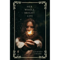 Her Whole Bright Life