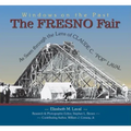 The Fresno Fair: As Seen Through the Lens of Claude C. Pop Laval