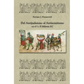 Del Antijudaísmo al Antisemitismo en el I y II milenio E.C: Historia Judia no tradicional.
