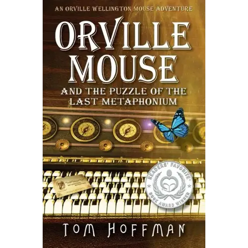 Orville Mouse and the Puzzle of the Last Metaphonium