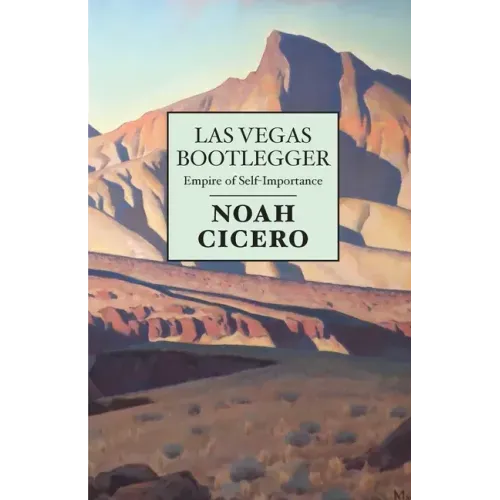 Las Vegas Bootlegger: Empire of Self-Importance