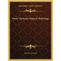 Finno-Tartarian Magical Mythology