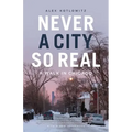 Never a City So Real: A Walk in Chicago