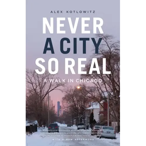 Never a City So Real: A Walk in Chicago