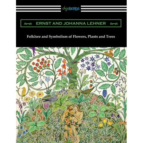 Folklore and Symbolism of Flowers, Plants and Trees