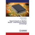 Signal Integrity In Mother Board - Interconnect Theory and Design