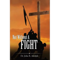 Not Without A Fight: A 30 Day Devotional through the Book of James