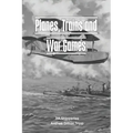 Planes, Trains, and War Games: A Fleet Air Arm Pilot's WWII Memoirs